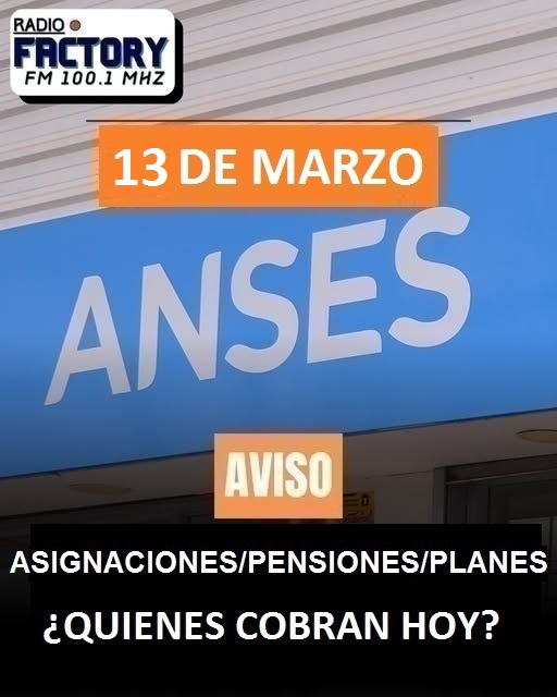 Locales: ANSES: CRONOGRAMA DE PAGO 13 DE MARZO
