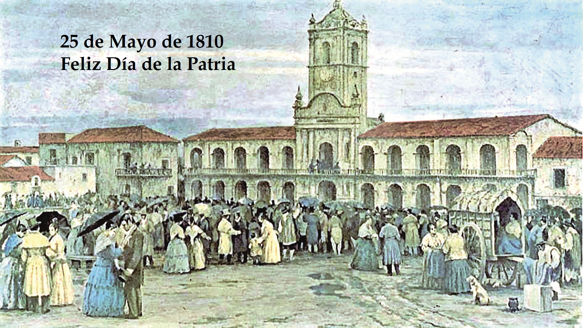 Locales: 25 de Mayo de 1810 Primer Gobierno Patrio