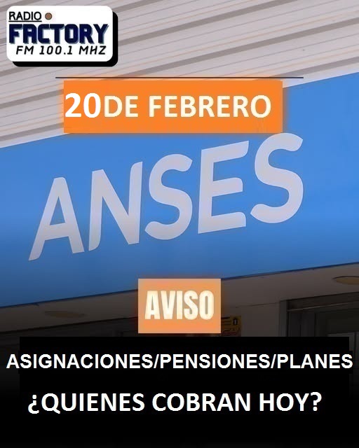 Locales: ANSES: CRONOGRAMA DE PAGO 20 DE FEBRERO