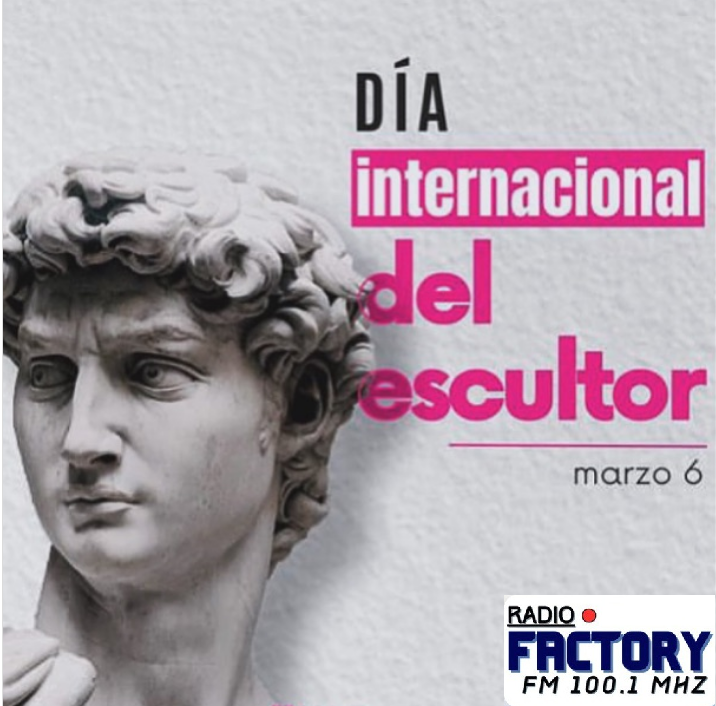 Locales: 6 de Marzo Día Internacional del Escultor.