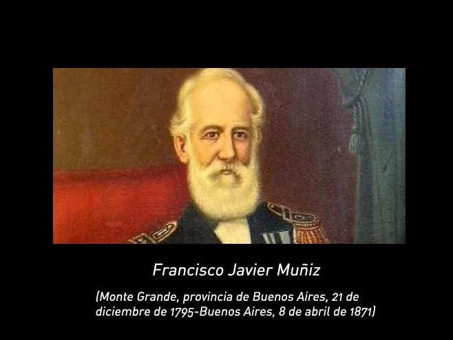 Locales: Efeméride 8 de abril: Fallece Francisco Javier Muñiz en el año 1871