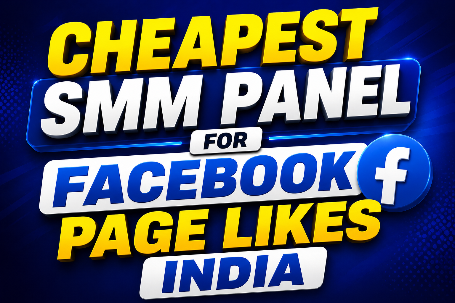 Cheapest SMM Panel for Facebook Page Likes India – Affordable Social Media Growth Solutions